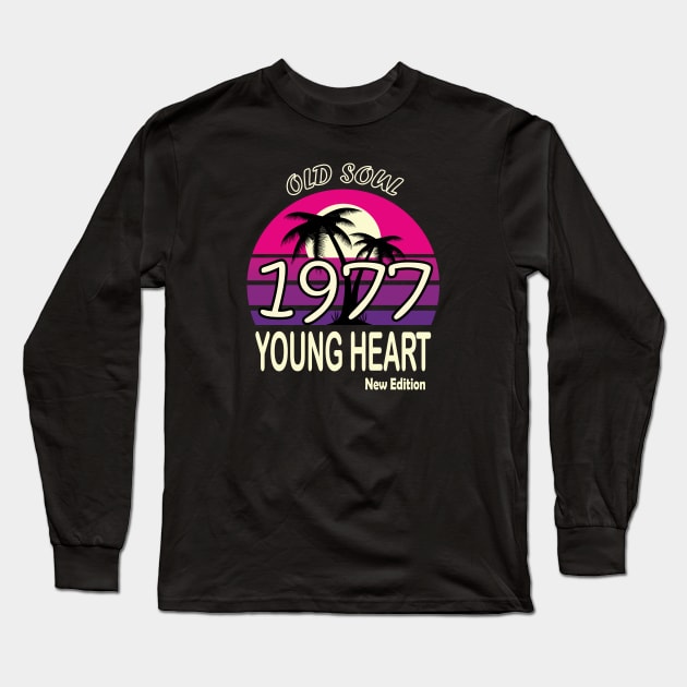 1977 Birthday Gift Old Soul Young Heart Long Sleeve T-Shirt by VecTikSam